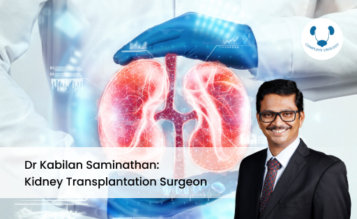 Dr Kabilan Saminathan: Kidney Transplantation Surgeon